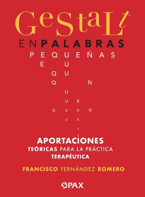 Gestalt en palabras pequeñas: Aportaciones teóricas para la práctica terapéutica by Francisco Fernández