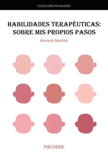 Las habilidades terapéuticas: Sobre mis propios pasos by Aurora Gavino Lázaro