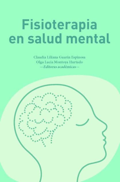 Fisioterapia en salud mental by Claudia Liliana Guarín Espinosa