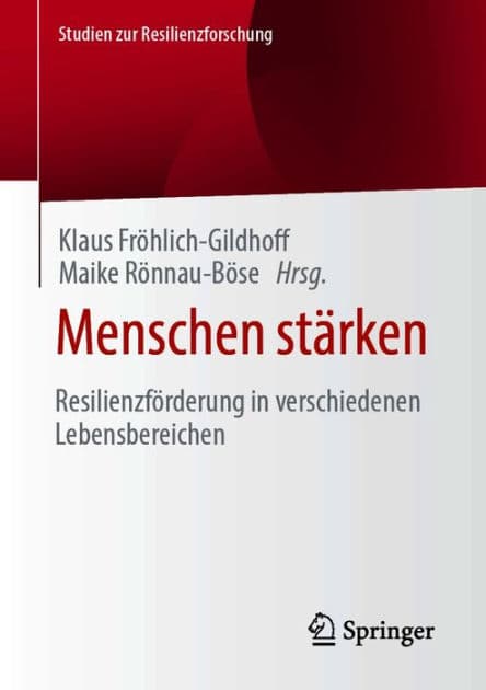 Menschen stï¿½rken: Resilienzfï¿½rderung in verschiedenen Lebensbereichen by Klaus Frïhlich-Gildhoff