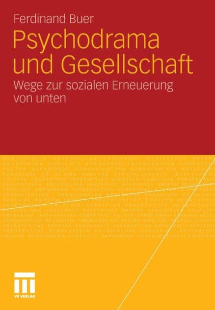 Psychodrama und Gesellschaft: Wege zur sozialen Erneuerung von unten by Ferdinand Buer