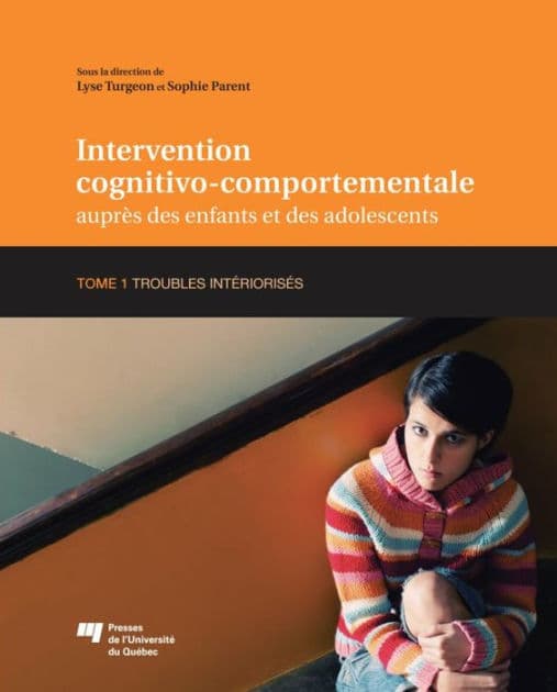 Intervention cognitivo-comportementale auprès des enfants et des adolescents, Tome 1: Troubles intériorisés by Lyse Turgeon