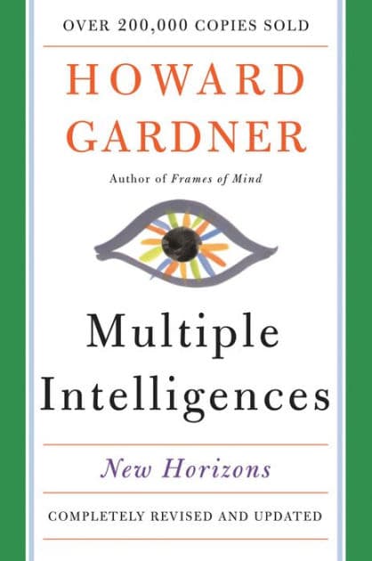 Multiple Intelligences: New Horizons in Theory and Practice by Howard Gardner