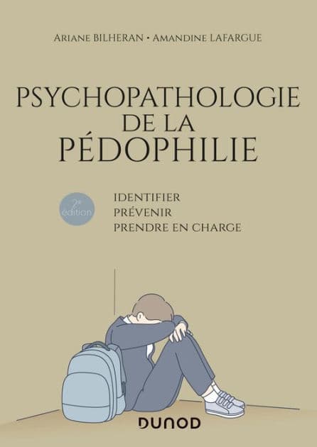 Psychopathologie de la pédophilie - 2e éd.: Identifier, prévenir, prendre en charge by Ariane Bilheran