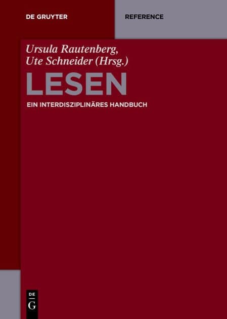 Lesen: Ein interdisziplinäres Handbuch by Ursula Rautenberg