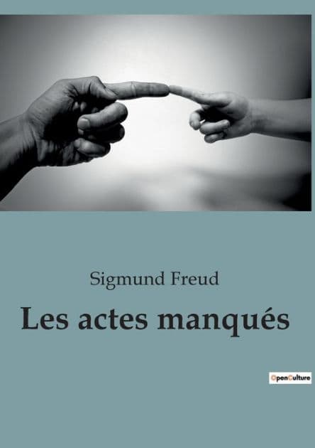 Les actes manqués by Sigmund Freud