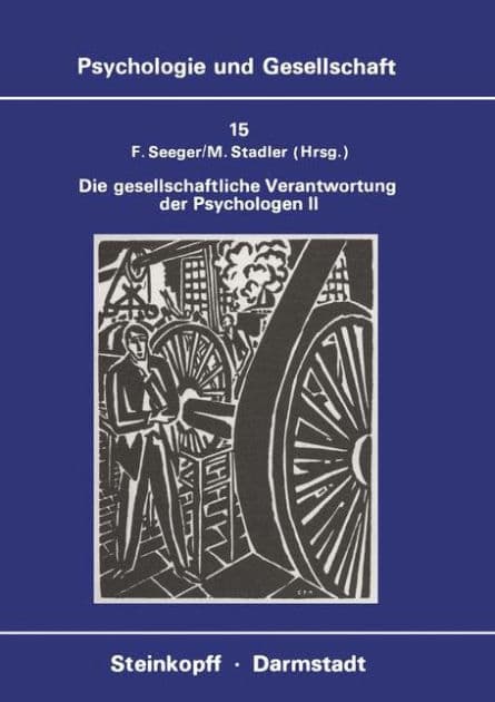 Die Gesellschaftliche Verantwortung der Psychologen II: Die Diskussion in der Bundesrepublik Deutschland by F. Seeger