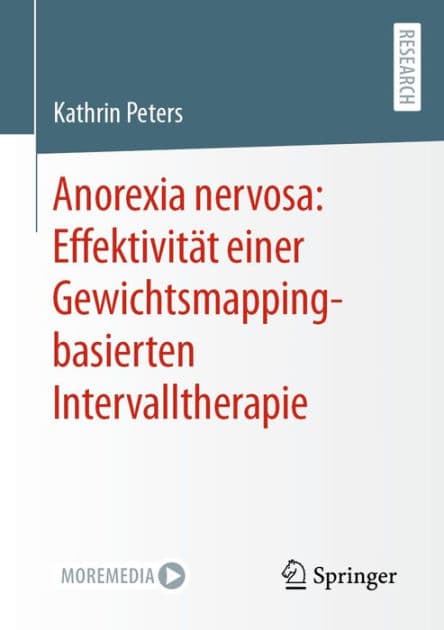 Anorexia nervosa: Effektivitï¿½t einer Gewichtsmapping-basierten Intervalltherapie by Kathrin Peters
