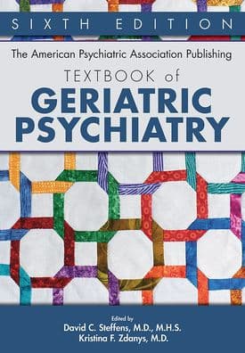 The American Psychiatric Association Publishing Textbook of Geriatric Psychiatry by David C. Steffens MD MHS