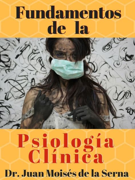 Fundamentos De La Psicología Clínica by Juan Moisés De La Serna