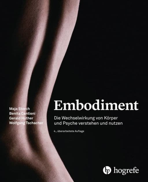 Embodiment: Die Wechselwirkung von Körper und Psyche verstehen und nutzen by Wolfgang Tschacher
