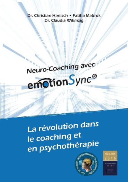 Neuro-Coaching avec emotionSync®: La révolution dans le coaching et en psychothérapie by Christian Hanisch
