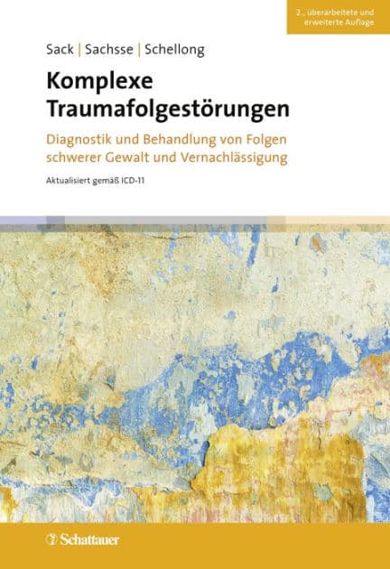 Komplexe Traumafolgestörungen, 2. Auflage: Diagnostik und Behandlung von Folgen schwerer Gewalt und Vernachlässigung by Martin Sack