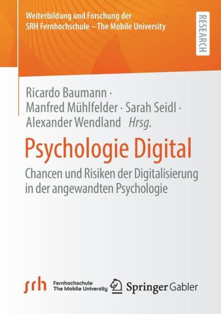Psychologie Digital: Chancen und Risiken der Digitalisierung in der angewandten Psychologie by Ricardo Baumann