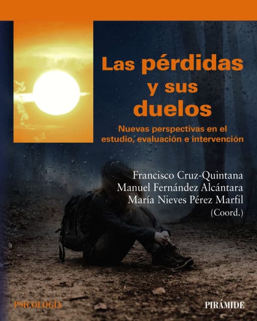 Las pérdidas y sus duelos: Nuevas perspectivas en el estudio, evaluación e intervención by Francisco Cruz Quintana