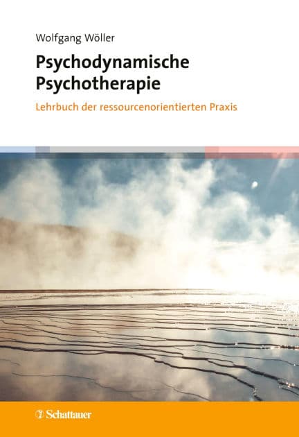 Psychodynamische Psychotherapie: Lehrbuch der ressourcenorientierten Praxis by Wolfgang Wöller