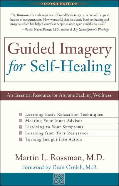 Guided Imagery for Self-Healing by Martin L. Rossman M.D.