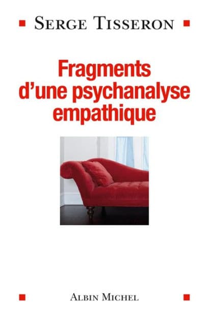 Fragments d'une psychanalyse empathique by Serge Tisseron
