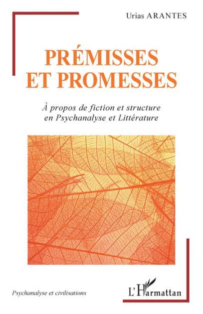 Prémisses et promesses: À propos de fiction et structure en Psychanalyse et Littérature by Urias Arantes