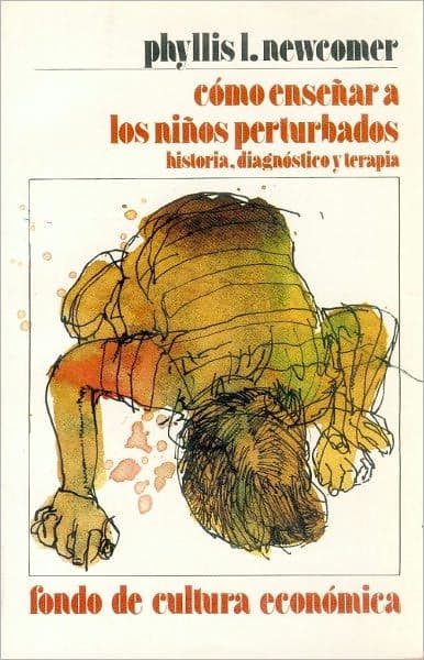 Como ensenar a los ninos perturbados : historia, diagnostico y terapia by Phyllis L. Newcomer