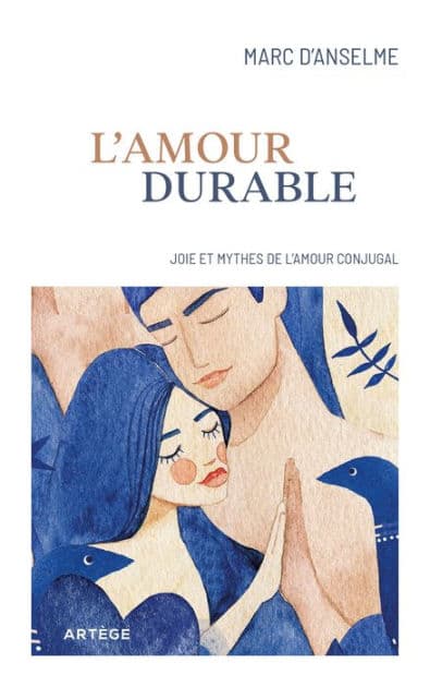 L'amour durable: Joie et mythes de l'amour conjugal by Marc d' Anselme