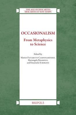Occasionalism: From Metaphysics to Science by Matteo Favaretti Camposampiero