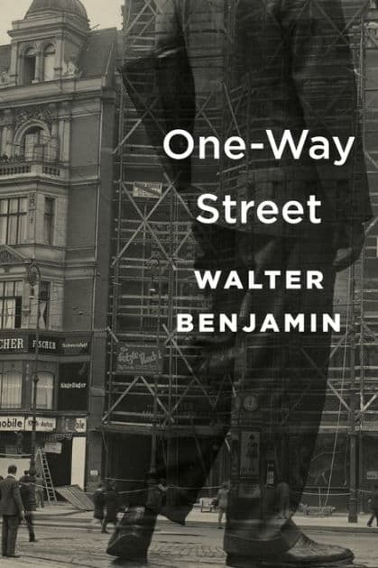 One-Way Street by Walter Benjamin