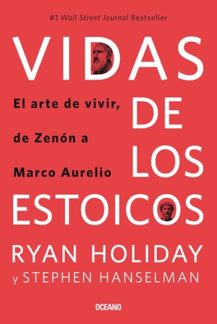 Vidas de los estoicos.: El arte de vivir, de Zen n a Marco Aurelio by Ryan Holiday