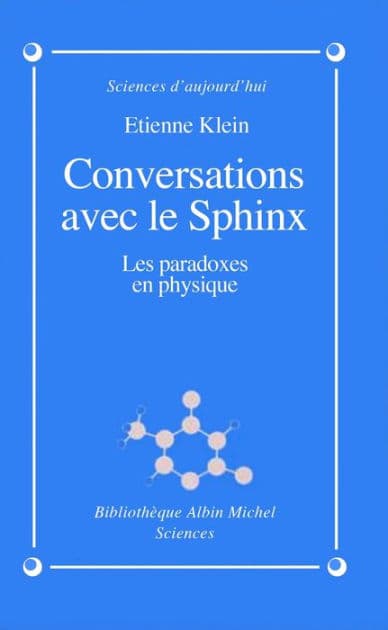 Conversations avec le sphinx: Les paradoxes en physique by Etienne Klein