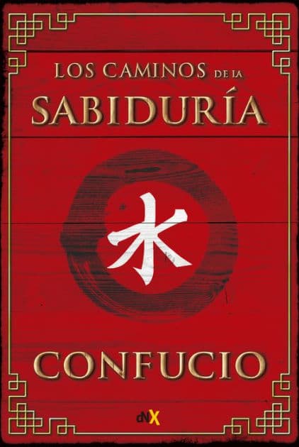 Los caminos de la sabidurï¿½a by Confucio