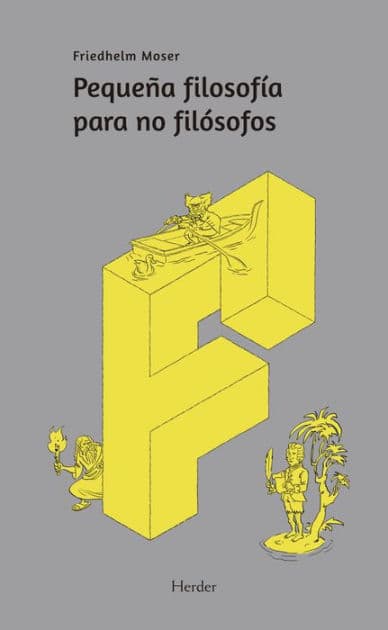 Pequeña filosofía para no filósofos by Friedhelm Moser