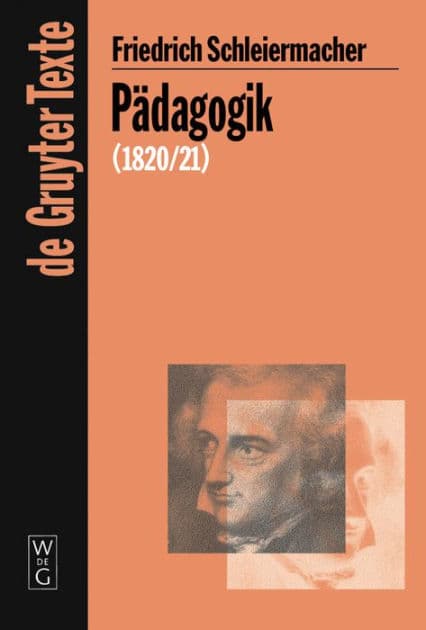 Pädagogik: Die Theorie der Erziehung von 1820/21 in einer Nachschrift by Friedrich Schleiermacher