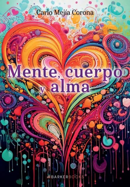 Mente, cuerpo y alma by Carlo Mejïa Corona