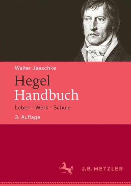Hegel-Handbuch: Leben - Werk - Schule by Walter Jaeschke