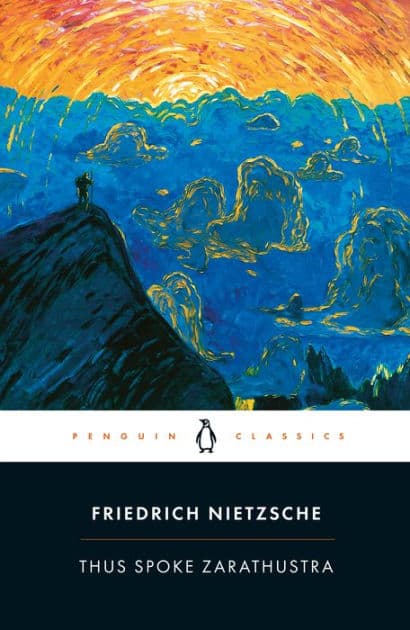 Thus Spoke Zarathustra: A Book for Everyone and No One by Friedrich Nietzsche