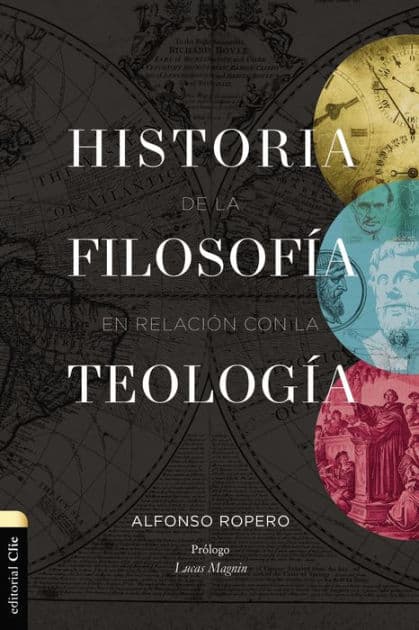 Historia de la filosofía con relación con la teología by Alfonso Ropero