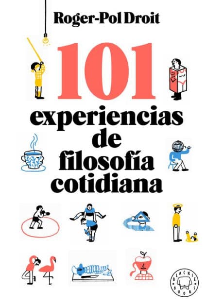 101 experiencias de filosofía cotidiana / Astonish Yourself: 101 Experiments In the Philosophy of Everyday Life by Roger-Pol Droit