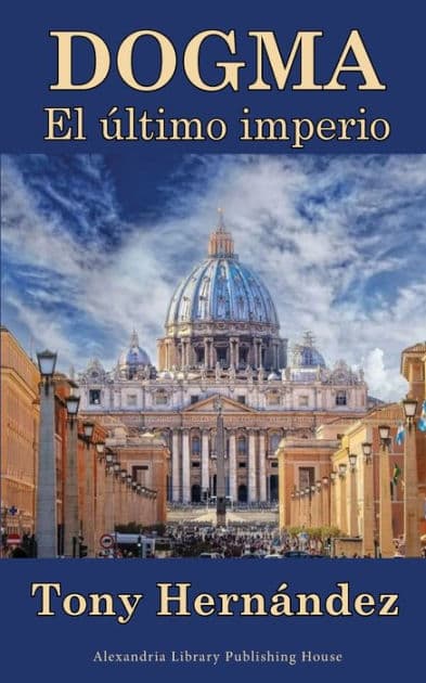 Dogma. El ï¿½ltimo imperio by Tony Hernandez