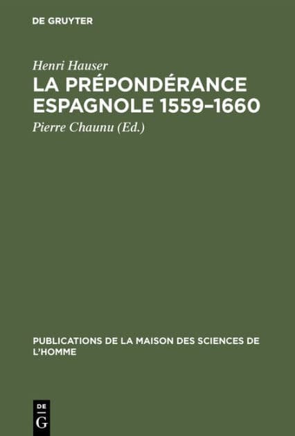 La prépondérance espagnole 1559-1660 by Henri Hauser