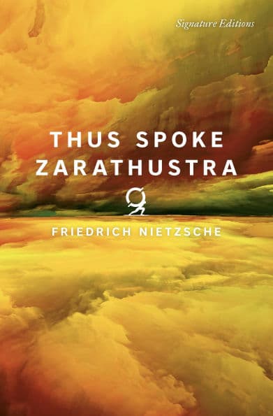 Thus Spoke Zarathustra (Signature Classics) by Friedrich Nietzsche