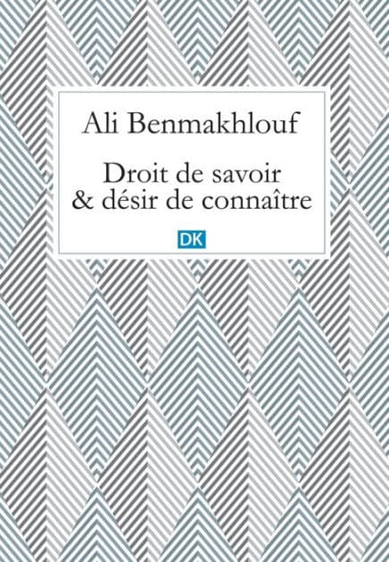 Droit de savoir et désir de connaître (Essais) by Ali Benmakhlouf