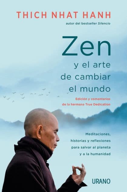 Zen y el arte de cambiar el mundo by Thich Nhat Hanh