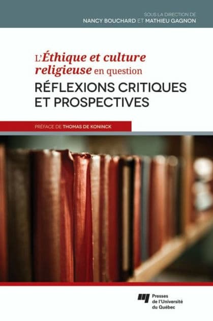 L'Éthique et culture religieuse en question: Réflexions critiques et prospectives by Nancy Bouchard