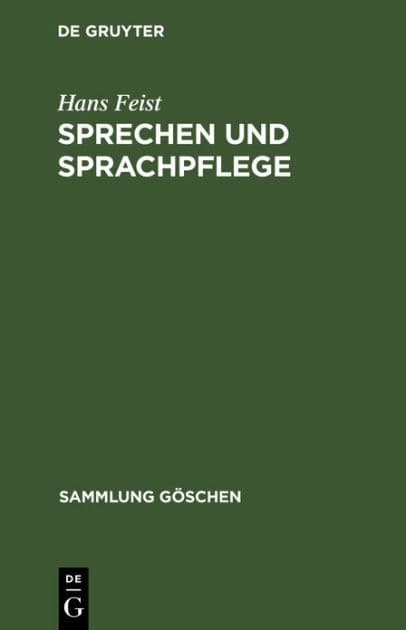 Sprechen und Sprachpflege: (Die Kunst des Sprechens) by Hans Feist