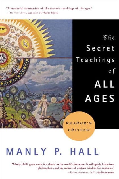 The Secret Teachings of All Ages: Reader's Edition by Manly P. Hall