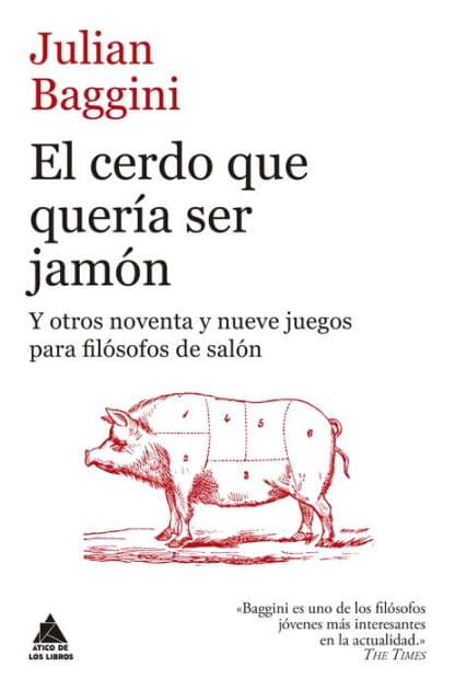 Cerdo que quería ser jamón, El by Julian Baggini