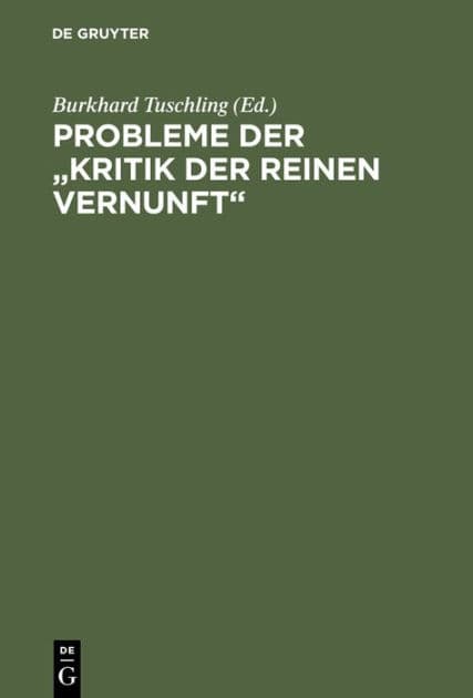 Probleme der "Kritik der reinen Vernunft": Kant-Tagung Marburg 1981 by Burkhard Tuschling