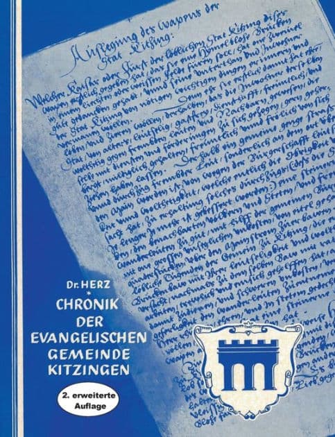 Chronik der Evangelischen Gemeinde Kitzingen: Geschichte der Stadtkirchengemeinde by Richard Hertz