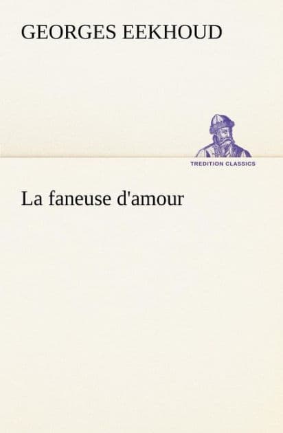 La faneuse d'amour by Georges Eekhoud