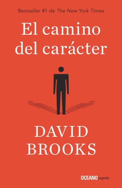 El camino del carï¿½cter by David Brooks